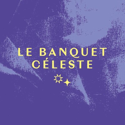 Le Banquet Céleste