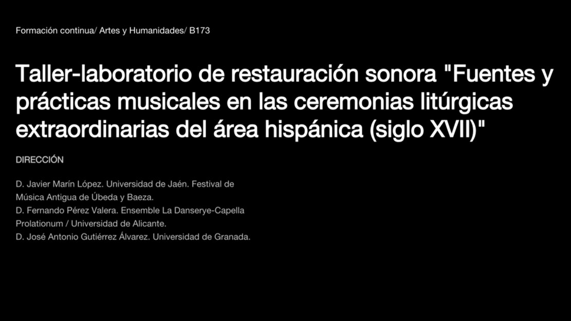 Workshop-laboratory: “Sources and Musical Practices in Extraordinary Liturgical Ceremonies of the Hispanic World (17th Century)”