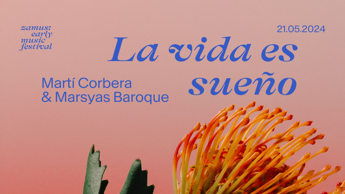 Zamus: early music festival I La vida es sueño I  Marsyas Baroque, Martí Corbera