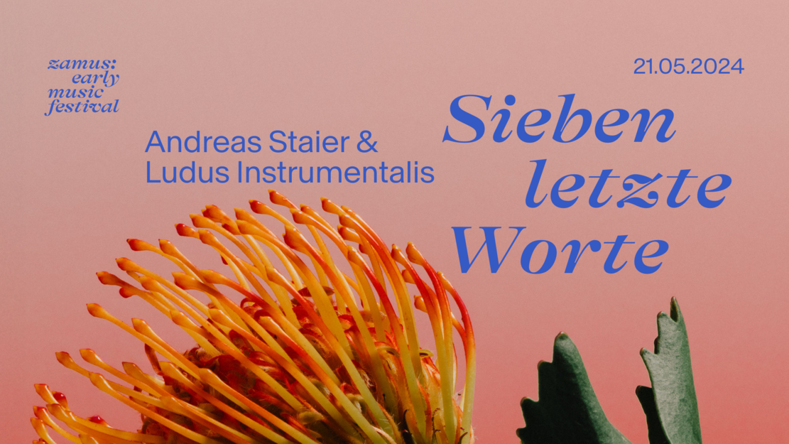Zamus : festival de musique ancienne I Sieben letzte Worte | Ludus Instrumentalis, Andreas Staier