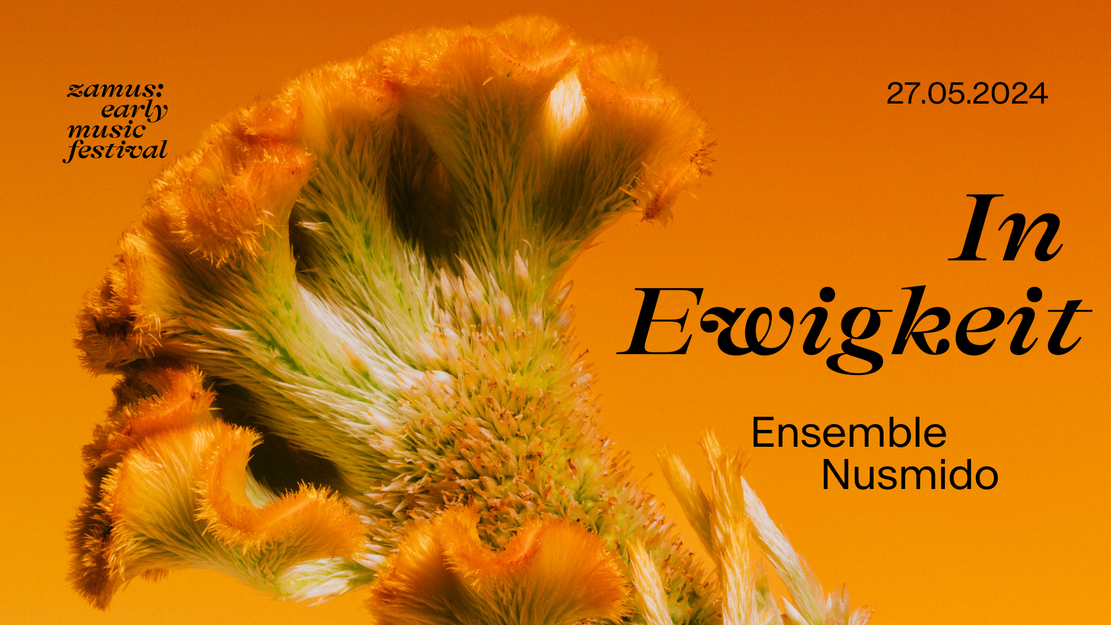 zamus: early music festival | In Ewigkeit | Ensemble Nusmido