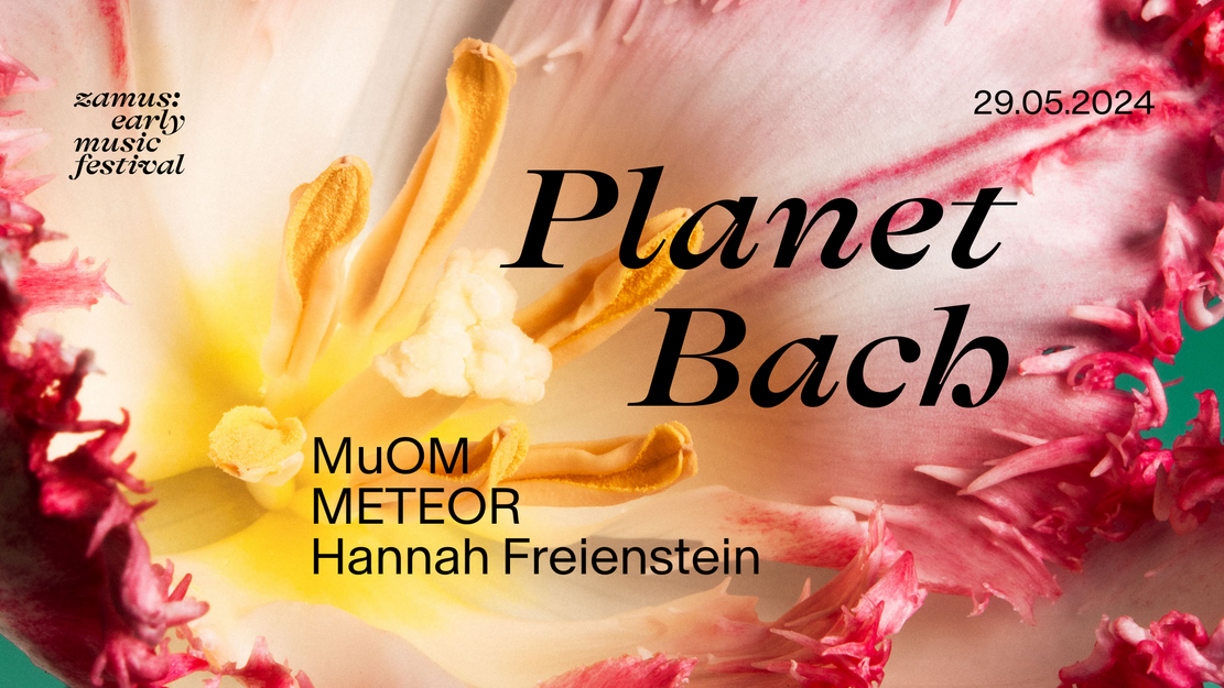 zamus: early music festival | Planet Bach | Ensemble MuOM, METEOR