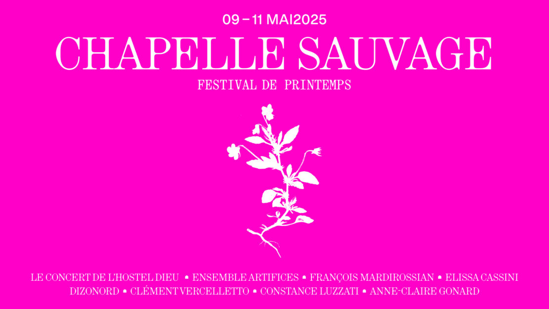 Festival Chapelle Sauvage (The Wilde Chapel Festival)