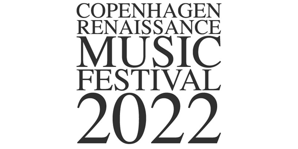 COPENHAGEN RENAISSANCE MUSIC FESTIVAL